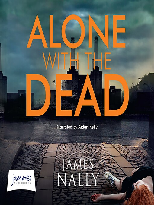 Title details for Alone with the Dead by James Nally - Wait list